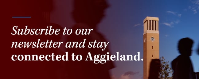Subscribe to our newsletter and stay connected to Aggieland.